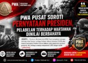PWA Pusat Soroti Pernyataan Presiden, Pelabelan terhadap Wartawan Dinilai Berbahaya
